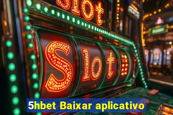 5hbet Baixar aplicativo